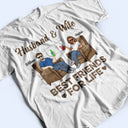 Husband Wife Best Friends For Life - Gift For Couples - Personalized Custom T Shirt