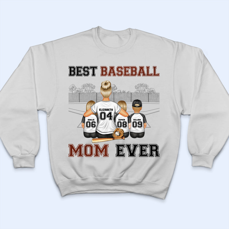 Best Baseball Mom Ever - Mother Gift - Personalized Custom T Shirt