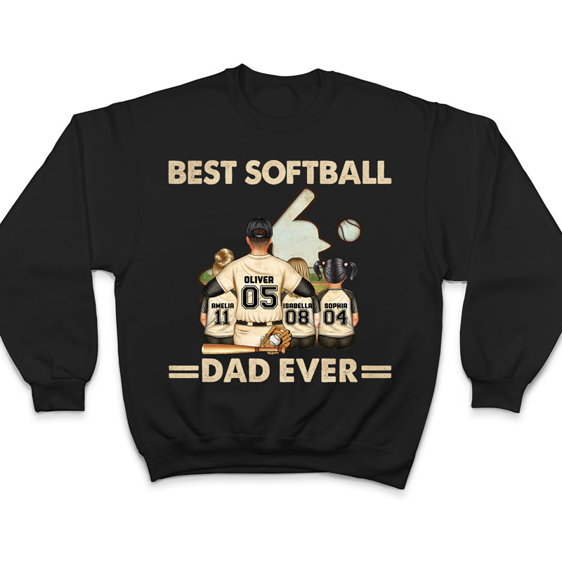 Best Softball Dad Ever - Father Gift - Personalized Custom T Shirt