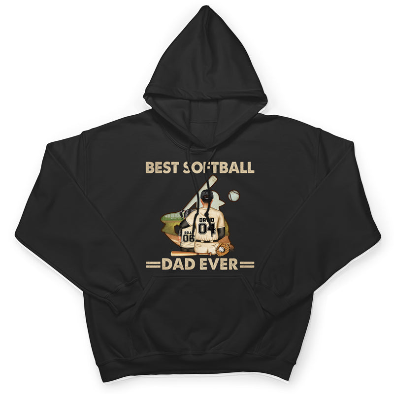 Best Softball Dad Ever - Father Gift - Personalized Custom T Shirt