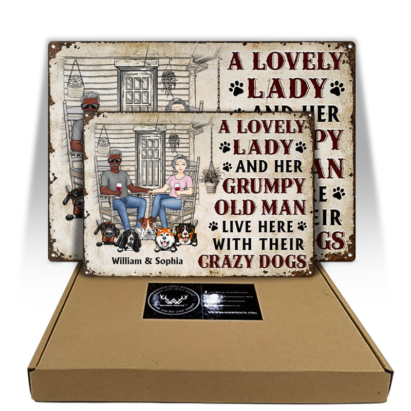 Family Couple A Lovely Lady And A Grumpy Old Man Live Here With Their Crazy Dogs - Gift For Dog Lovers - Personalized Custom Classic Metal Signs