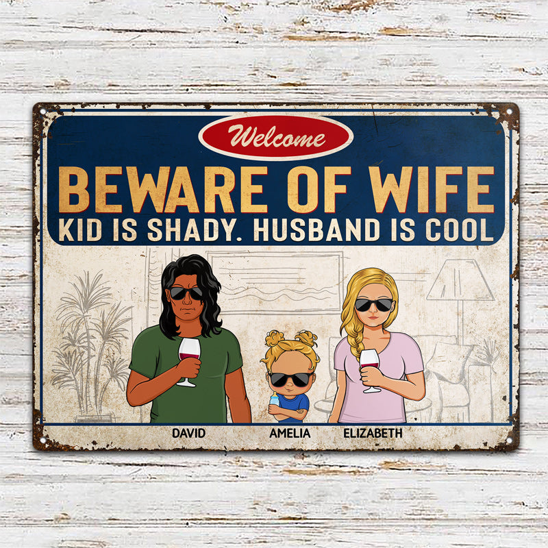 Beware Of Wife Kids Are Shady Husband Is Cool Couple Husband Wife Family - Personalized Custom Classic Metal Signs