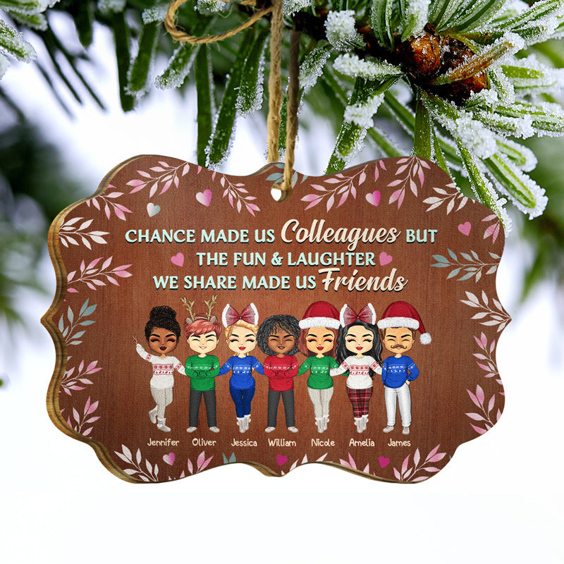 Chance Made Us Colleagues Office Worker - Christmas Gift - Personalized Wooden Ornament