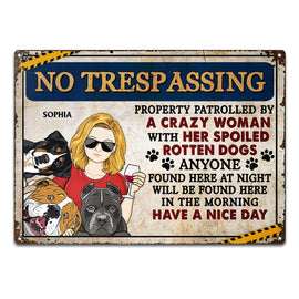 No Trespassing Property Patrolled By Crazy Woman - Home Decor, Backyard Decor, Gift For Dog Lovers & Cat Lovers - Personalized Custom Classic Metal Signs