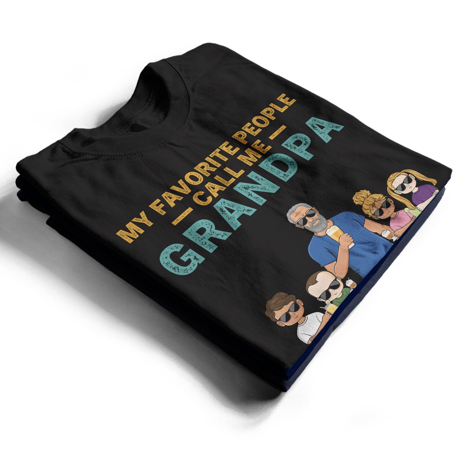 My Favorite People Call Me Grandpa Grandparents Grandkids - Family Gift - Personalized Custom T Shirt