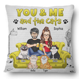 You And Me And The Cats - Gift For Cat Lovers - Personalized Pillow