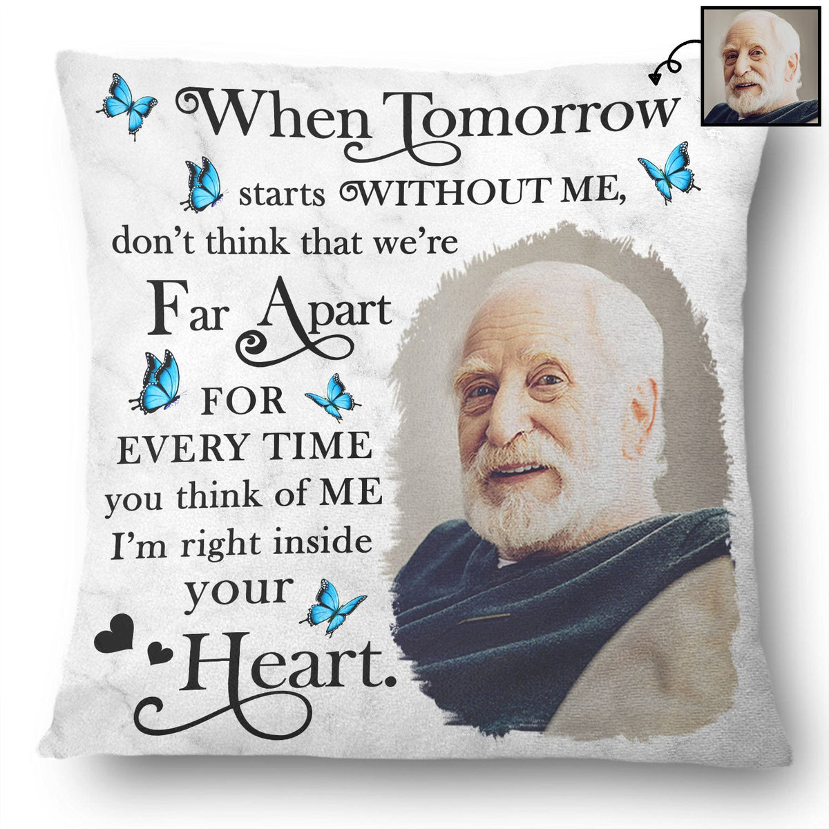 Custom Photo When Tomorrow Starts Without Me - Memorial Gift For Family, Friends - Personalized Pillow