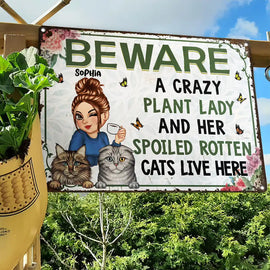 A Crazy Plant Lady & Her Spoiled Rotten Cats Live Here - Personalized Classic Metal Signs