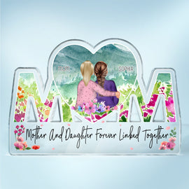 Mother And Daughter Forever Linked Together - Birthday, Anniversary, Loving Gift For Mom, Grandma, Daughter, Granddaughter - Personalized Mom Shaped Acrylic Plaque