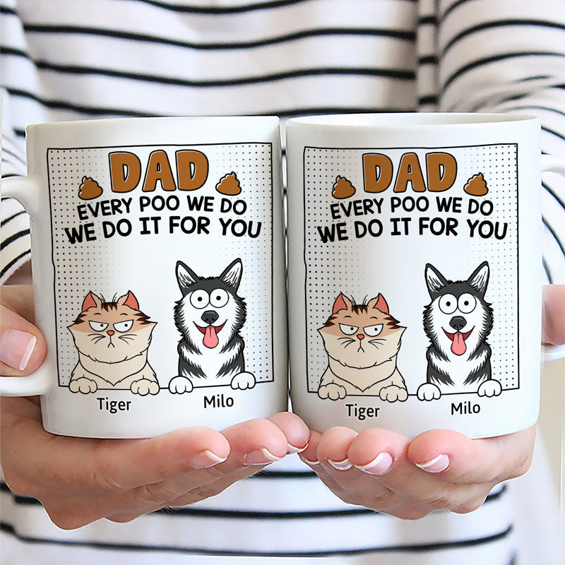 Dad Every Poo I Do - Personalized Mug