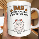 Dad Every Poo I Do - Personalized Mug