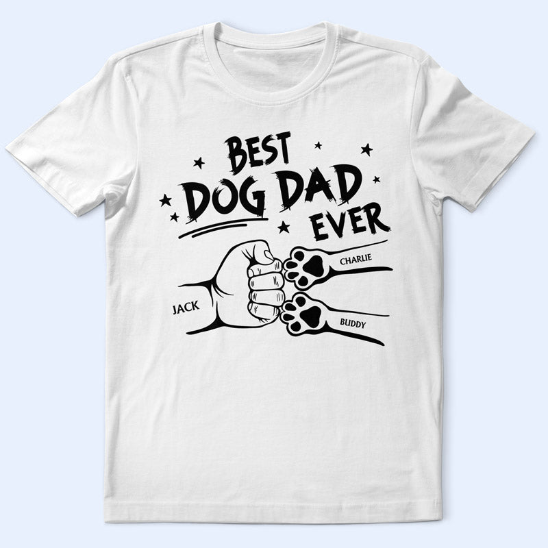 Best Dog Dad Ever Hand Punch - Personalized T Shirt