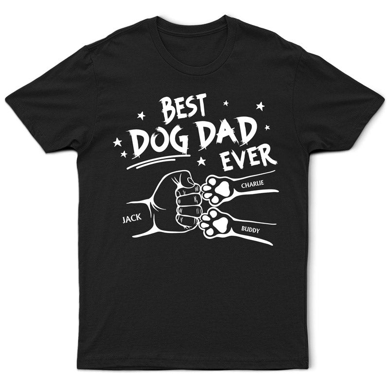 Best Dog Dad Ever Hand Punch - Personalized T Shirt