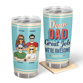 Dear Dad Great Job I'm Awesome Thank You Retro - Father Gift - Personalized Custom Tumbler