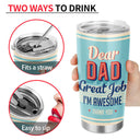 Dear Dad Great Job I'm Awesome Thank You Retro - Father Gift - Personalized Custom Tumbler