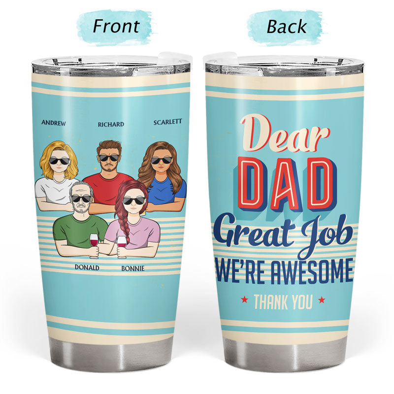 Dear Dad Great Job I'm Awesome Thank You Retro - Father Gift - Personalized Custom Tumbler