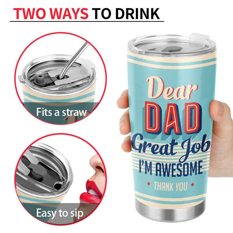 Dear Dad Great Job I'm Awesome Thank You Retro Young - Father Gift - Personalized Custom Tumbler