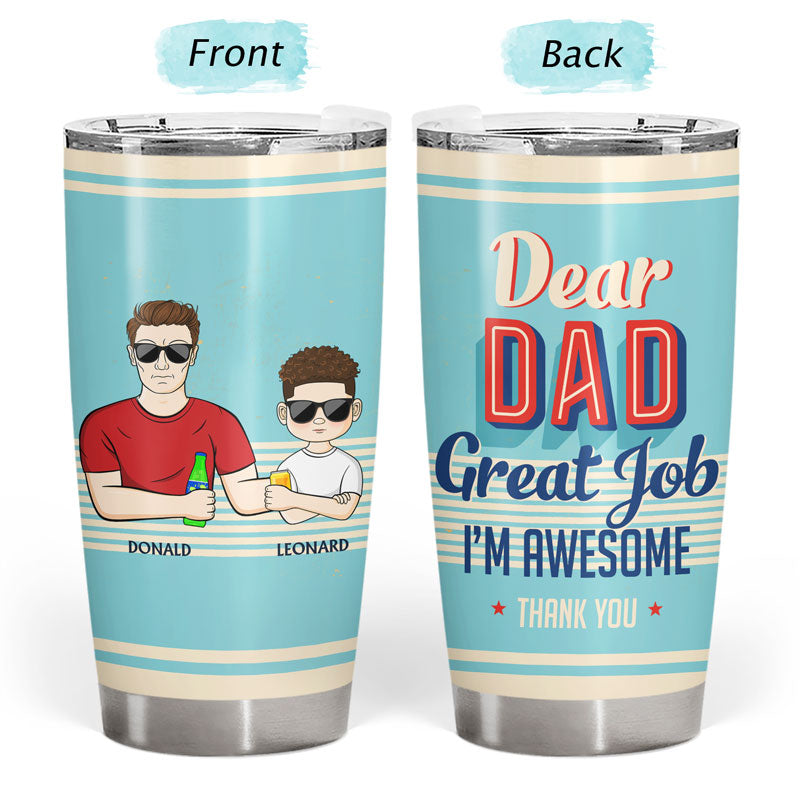 Dear Dad Great Job I'm Awesome Thank You Retro Young - Father Gift - Personalized Custom Tumbler