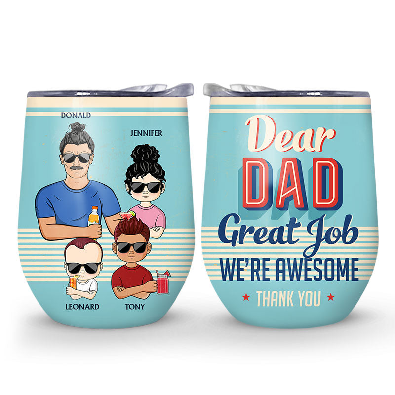 Dear Dad Great Job I'm Awesome Thank You Retro Young - Father Gift - Personalized Custom Wine Tumbler