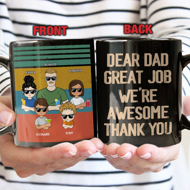 Dear Dad Great Job We're Awesome Thank You Young - Father Gift - Personalized Custom Black Mug