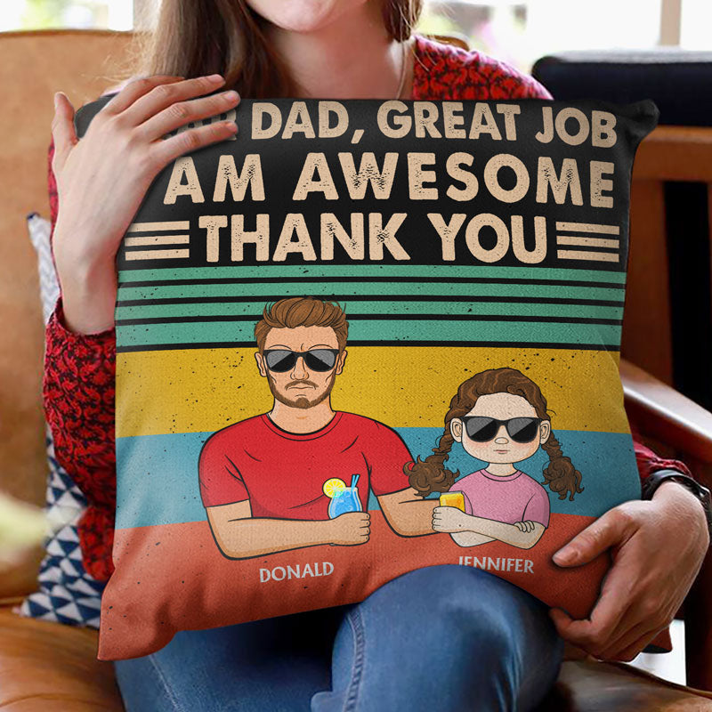 Dear Dad Great Job We're Awesome Thank You Young - Father Gift - Personalized Custom Pillow