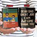 Dear Dad Great Job We're Awesome Thank You Adult And Kid - Father Gift - Personalized Custom Black Mug