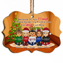 Because Of You I Laugh A Little Harder - Christmas Gift For Friends - Personalized Custom Wooden Ornament