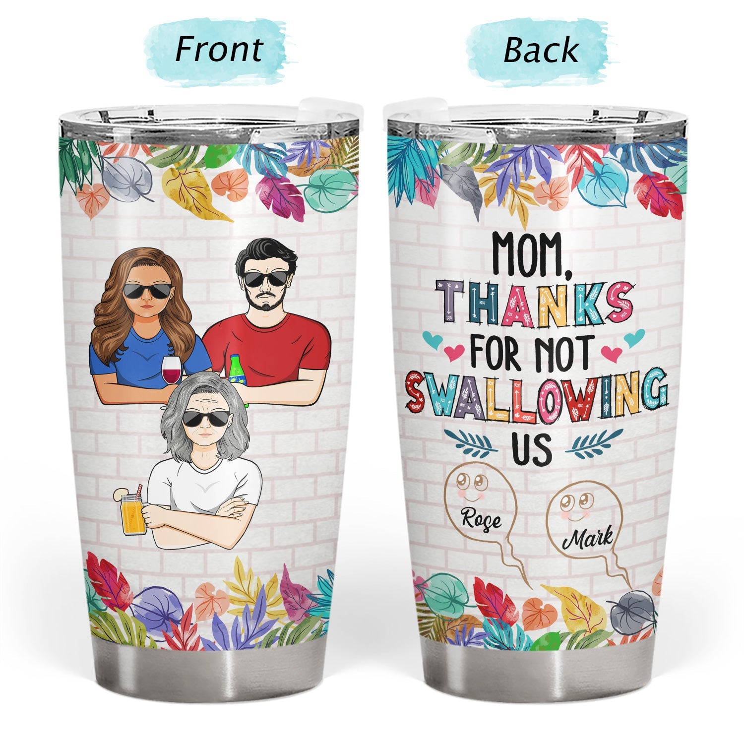 Thanks For Not Swallowing Us - Birthday, Loving Gift For Mom, Mother, Grandma, Grandmother - Personalized Custom Tumbler