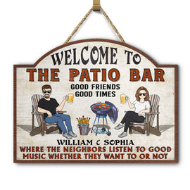 The Patio Grilling Listen To Good Music - Home Decor, Backyard Decor, Gift For Her, Him, Family, Couples, Husband, Wife - Personalized Custom Shaped Wood Sign