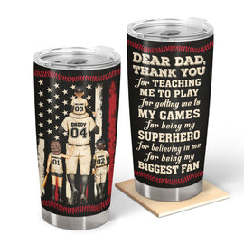 Dear Dad Thank You For Teaching Me - Birthday, Loving Gift For Baseball, Softball Fan, Father, Grandpa - Personalized Custom Tumbler