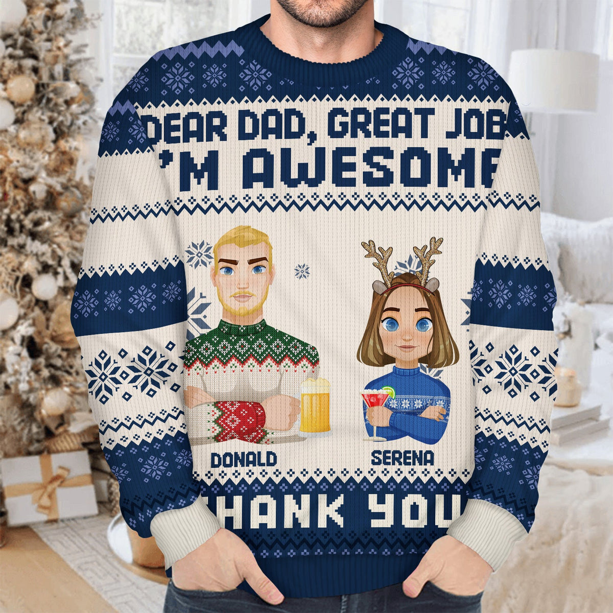 Dear Dad, Mom Great Job We Are Awesome Flat Art - Christmas, Funny Gift For Father, Mother, Grandpa, Grandma - Personalized Unisex Ugly Sweater