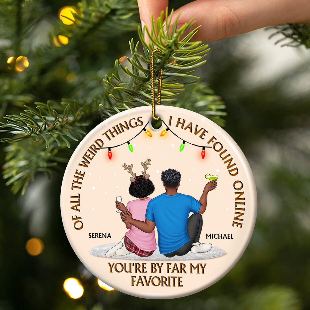 Of All The Weird Things - Anniversary, Christmas Gift For Couples, Husband, Wife - Personalized Circle Ceramic Ornament