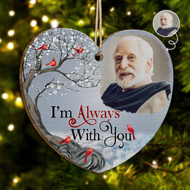 Custom Photo I'm Always With You - Christmas, Memorial Gift For Family, Siblings, Friends - Personalized Custom Shaped Wooden Ornament