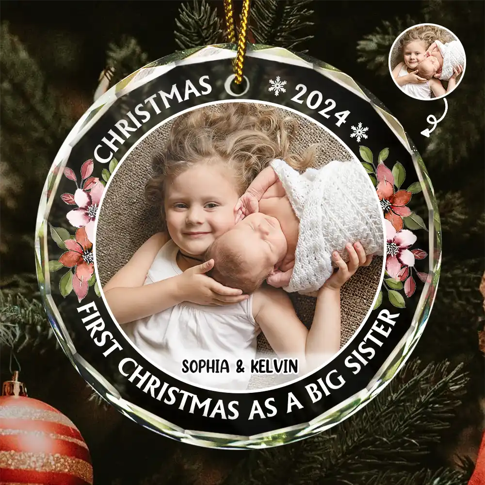 Custom Photo,Christmas,New baby,Gift For Sisters,Gift For Brothers,Gift For Kids,Happy - First Christmas As A Big Sister - Personalized Circle Glass Ornament