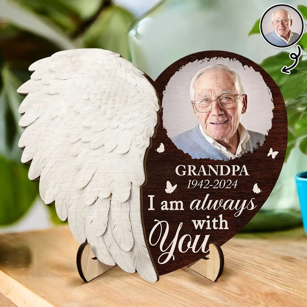 Custom Photo,Memorial,Family,Sad - Custom Photo I'm Always With You - Personalized 2-Layered Wooden Plaque With Stand