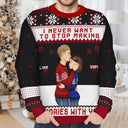 Gift For Couples, Gift For Husband, Gift For Wife ,Gift For Boyfriend ,Gift For Girlfriend - Christmas Couple Never Want To Stop Making Memories - Personalized Unisex Ugly Sweater