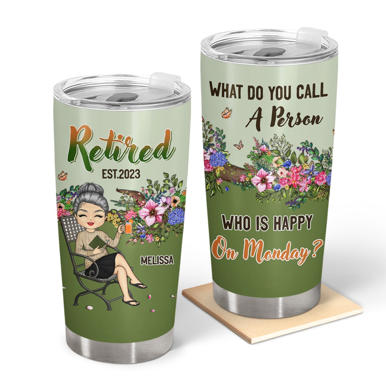 Retirement Call A Person Who Is Happy On Monday - Retirement Gift - Personalized Custom Tumbler