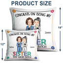 Sibling Congrats On Being My Brother - Gift For Sibling - Personalized Pillow