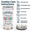 Sibling Congrats On Being My Brother - Gift For Sibling - Personalized Tumbler