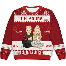 Christmas Couples I'm Yours No Refund - Gift For Couples - Personalized Unisex Ugly Sweater