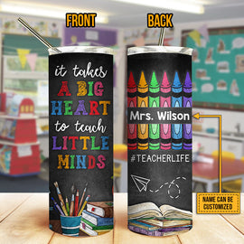 Teacher It Takes A Big Heart Custom Skinny Tumbler