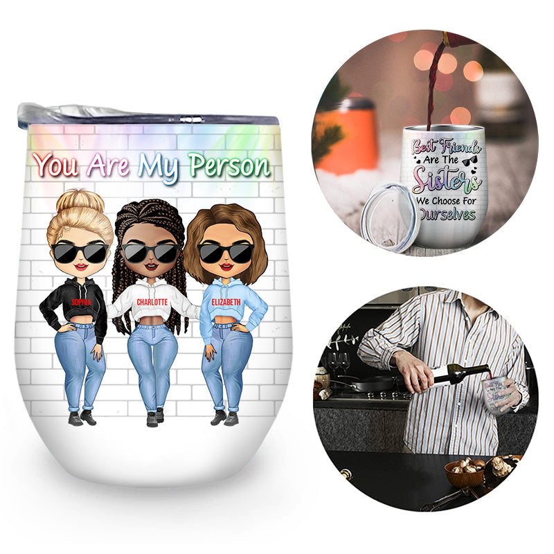 Best Friends Are Sisters We Choose For Ourselves - Gift For BFF - Personalized Custom Wine Tumbler