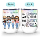 Best Friends Not Sisters By Blood But Sisters By Heart - Gift For BFF - Personalized Custom Wine Tumbler