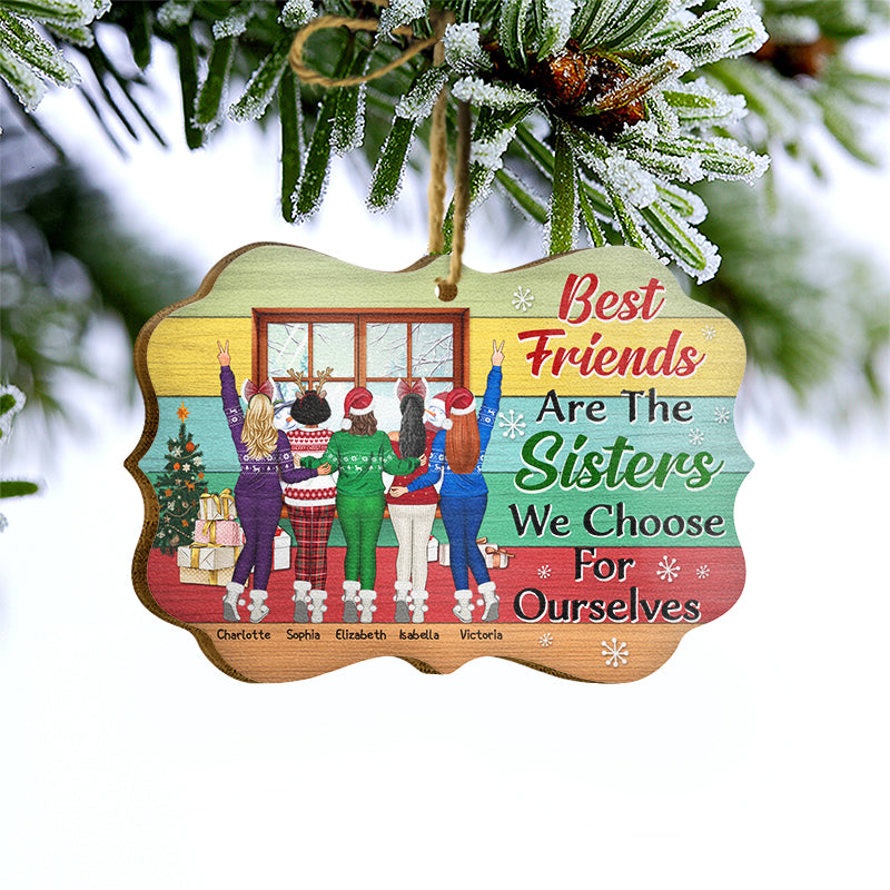 Best Friends We Choose For Ourselves - Christmas Gift For BFF - Personalized Custom Wooden Ornament