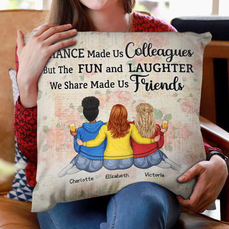 Chance Made Us Colleagues Office Worker Best Friends - Bestie BFF Gift - Personalized Custom Pillow