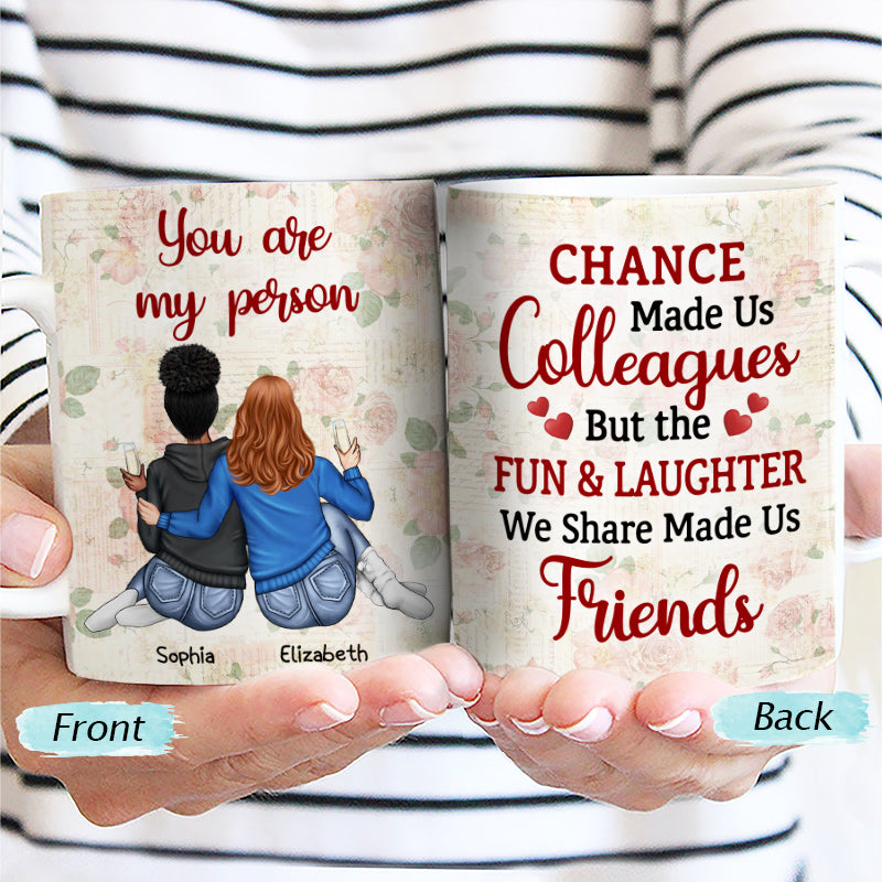 Chance Made Us Colleagues Office Worker Best Friends - Bestie BFF Gift -  Personalized Custom White Edge-to-Edge Mug