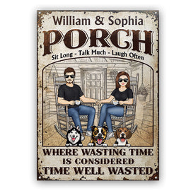 Family The Porch Time Well Wasted - Gift For Couples And Dog Lovers - Personalized Custom Classic Metal Signs