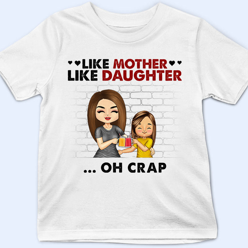 Like Mother Like Daughter Son - Mother Gift - Personalized Custom T Shirt