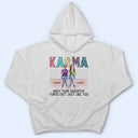 Karma When Your Daughters Turns Out Mother - Gift For Mom - Personalized Custom T Shirt