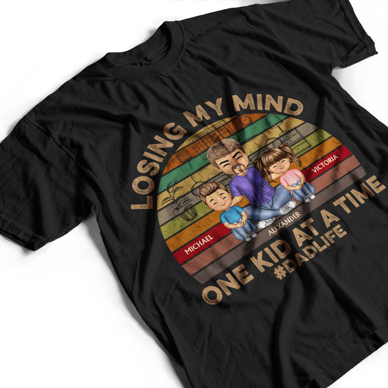 Losing My Mind One Kid At A Time - Father And Grandpa Gift - Personalized Custom T Shirt